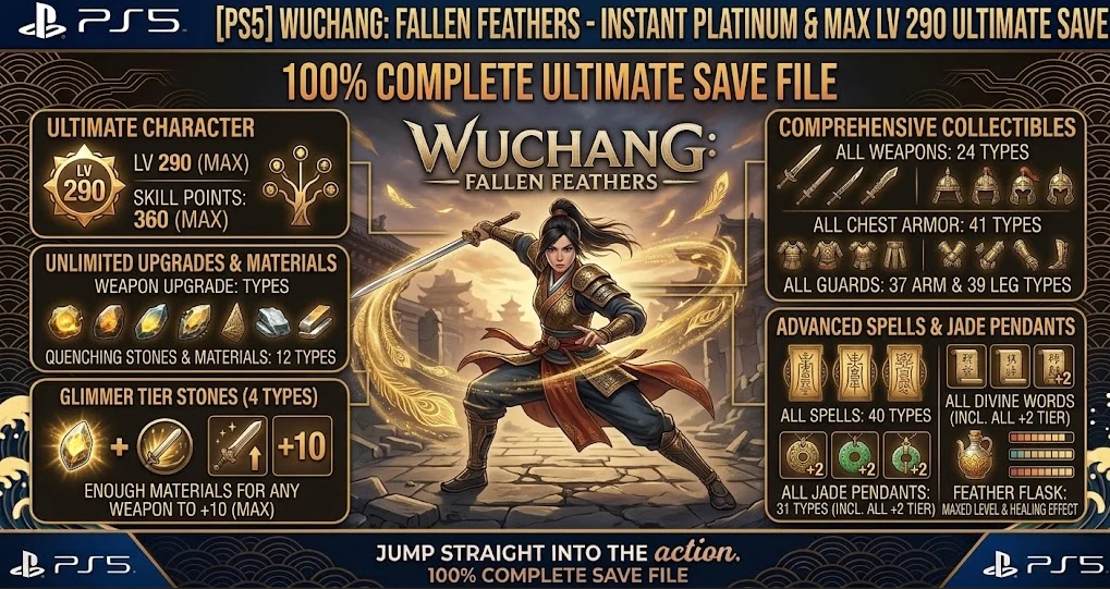 [PS5] WUCHANG: Fallen Feathers - Instant Platinum & Max Lv 290 Ultimate Save