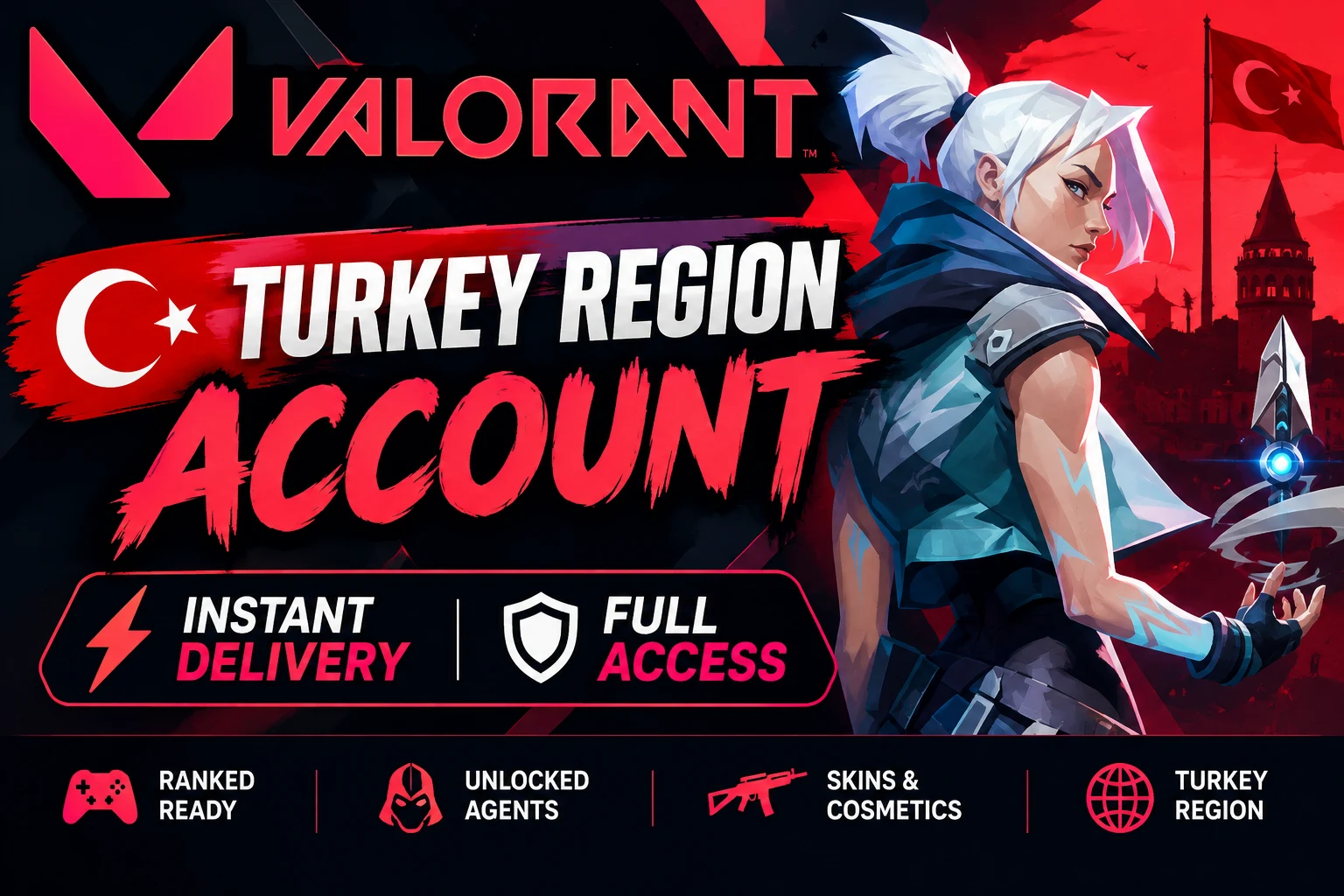 VALORANT Turkey Region Fresh new Account | Fast Delivery | Full Access